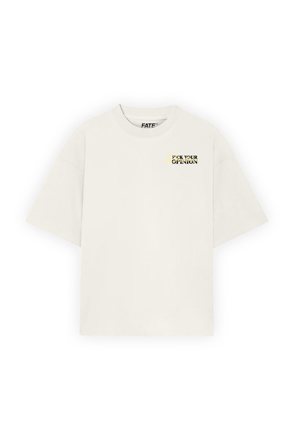 F*ck Your Opinion Tee Ivory